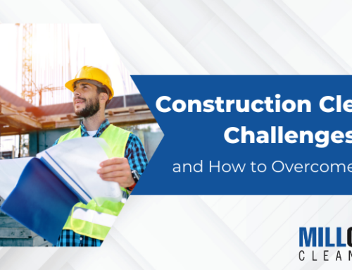 Construction Cleaning Challenges and How to Overcome Them